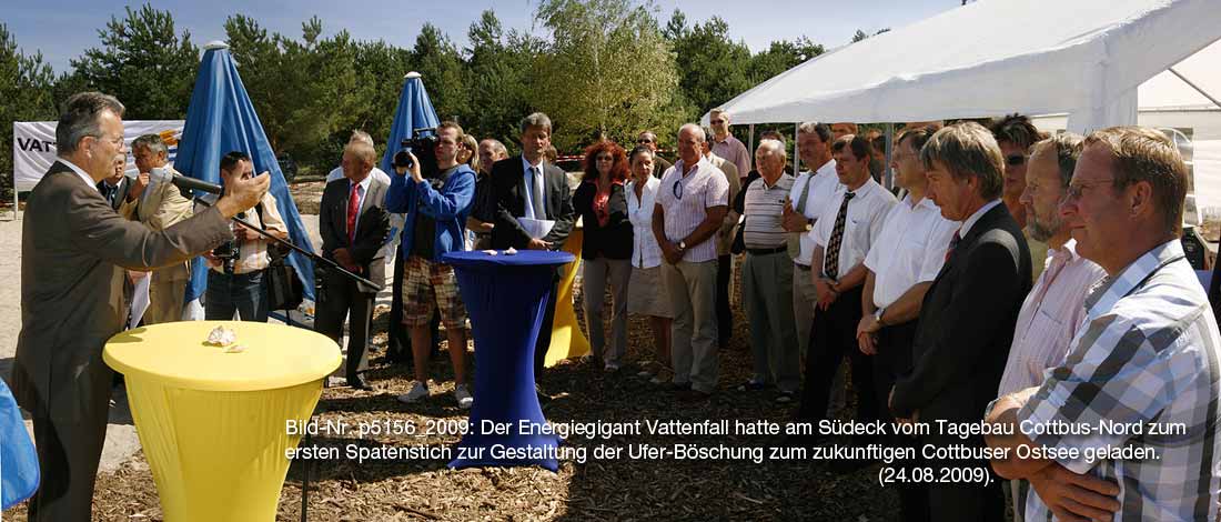 Vattenfall hatte geladen:Festveranstaltung zum ersten Spatenstich für die Gestaltung der Uferböschung des Cottbuser Ostsees am 24.08.2009